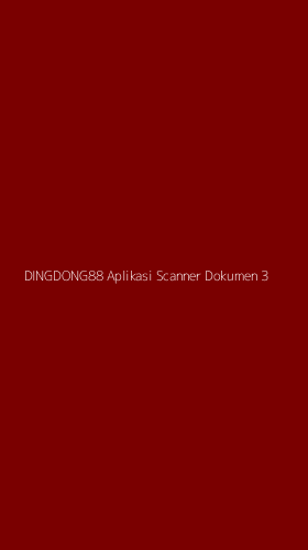 Tampilan Antarmuka Aplikasi Dingdong88 Aplikasi Scanner Dokumen - 3