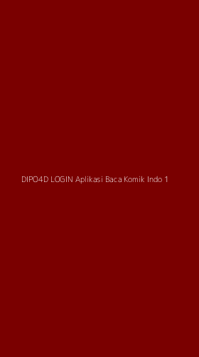 Tampilan Antarmuka Aplikasi Dipo4d Login Aplikasi Baca Komik Indo - 1