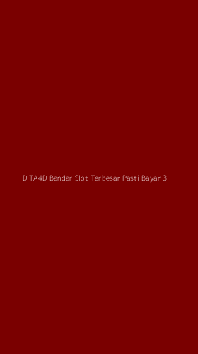 Tampilan Antarmuka Aplikasi Dita4d Bandar Slot Terbesar Pasti Bayar - 3
