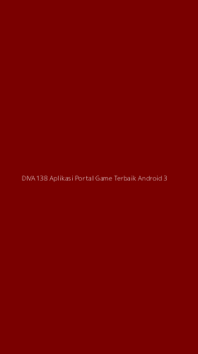 Tampilan Antarmuka Aplikasi Diva138 Aplikasi Portal Game Terbaik Android - 3