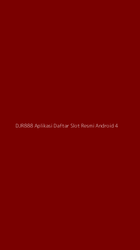 Tampilan Antarmuka Aplikasi Djr888 Aplikasi Daftar Slot Resmi Android - 4