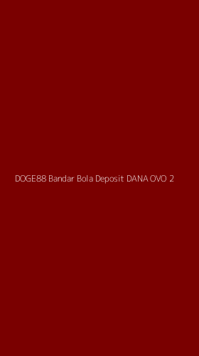 Tampilan Antarmuka Aplikasi Doge88 Bandar Bola Deposit Dana Ovo - 2