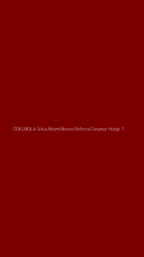 Tampilan Antarmuka Aplikasi Dokubola Situs Resmi Bonus Referral Seumur Hidup - 1