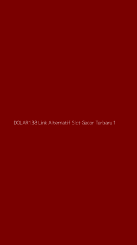 Tampilan Antarmuka Aplikasi Dolar138 Link Alternatif Slot Gacor Terbaru - 1
