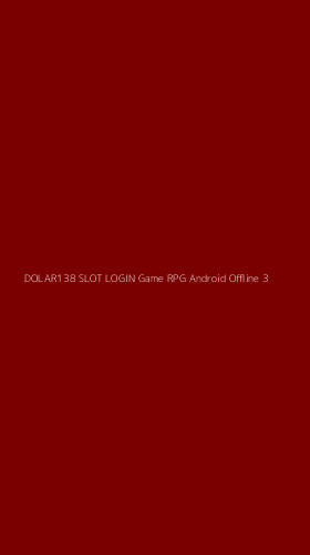 Tampilan Antarmuka Aplikasi Dolar138 Slot Login Game Rpg Android Offline - 3