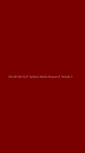 Tampilan Antarmuka Aplikasi Dolar168 Slot Aplikasi Mobile Responsif Terbaik - 3