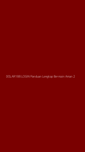 Tampilan Antarmuka Aplikasi Dolar188 Login Panduan Lengkap Bermain Aman - 2