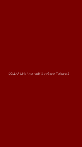 Tampilan Antarmuka Aplikasi Dollar Link Alternatif Slot Gacor Terbaru - 2