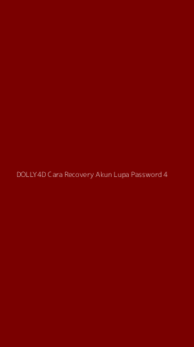 Tampilan Antarmuka Aplikasi Dolly4d Cara Recovery Akun Lupa Password - 4