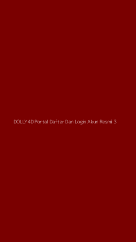 Tampilan Antarmuka Aplikasi Dolly4d Portal Daftar Dan Login Akun Resmi - 3