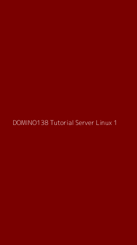 Tampilan Antarmuka Aplikasi Domino138 Tutorial Server Linux - 1