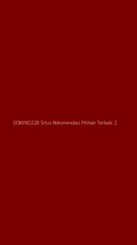 Tampilan Antarmuka Aplikasi Domino228 Situs Rekomendasi Pilihan Terbaik - 2
