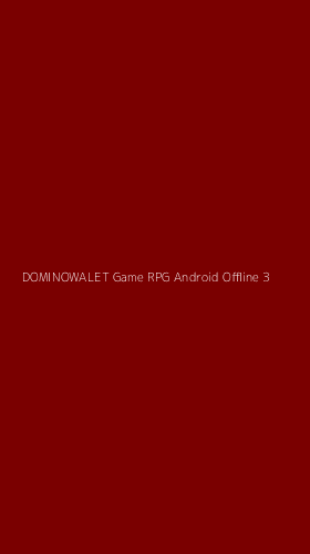 Tampilan Antarmuka Aplikasi Dominowalet Game Rpg Android Offline - 3