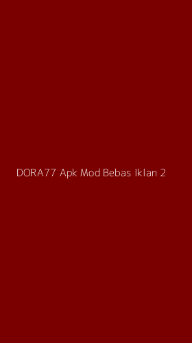 Tampilan Antarmuka Aplikasi Dora77 Apk Mod Bebas Iklan - 2