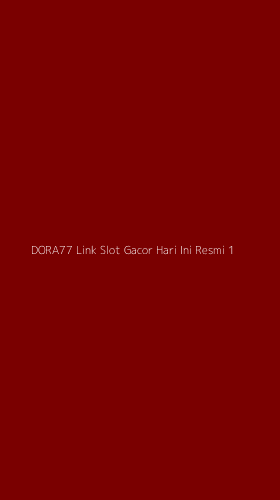 Tampilan Antarmuka Aplikasi Dora77 Link Slot Gacor Hari Ini Resmi - 1