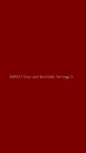 Tampilan Antarmuka Aplikasi Dora77 Situs Judi Bola Odds Tertinggi - 3