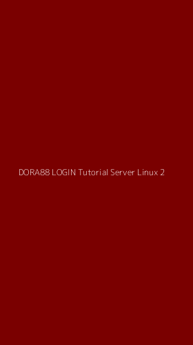Tampilan Antarmuka Aplikasi Dora88 Login Tutorial Server Linux - 2