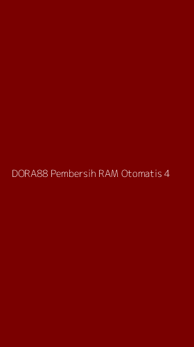 Tampilan Antarmuka Aplikasi Dora88 Pembersih Ram Otomatis - 4