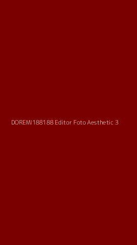 Tampilan Antarmuka Aplikasi Doremi188188 Editor Foto Aesthetic - 3