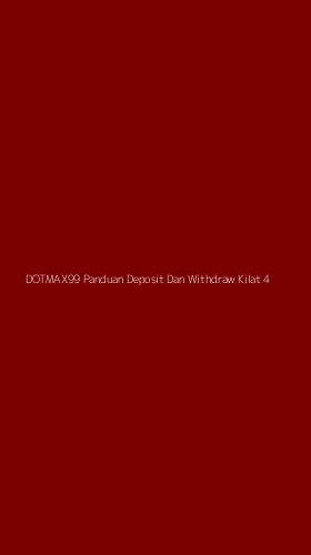 Tampilan Antarmuka Aplikasi Dotmax99 Panduan Deposit Dan Withdraw Kilat - 4
