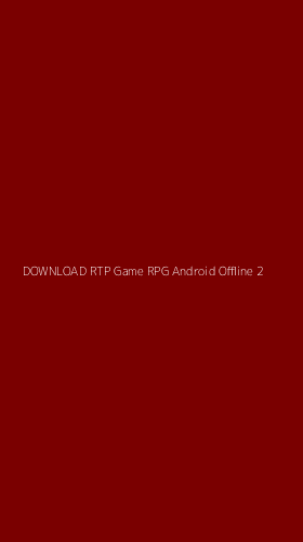 Tampilan Antarmuka Aplikasi Download Rtp Game Rpg Android Offline - 2