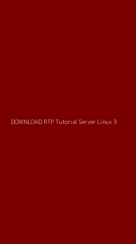 Tampilan Antarmuka Aplikasi Download Rtp Tutorial Server Linux - 3