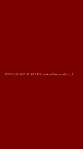 Tampilan Antarmuka Aplikasi Download Slot Joker 123 Download Premium Gratis - 2