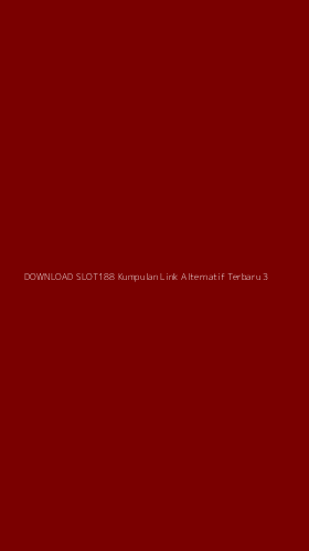 Tampilan Antarmuka Aplikasi Download Slot188 Kumpulan Link Alternatif Terbaru - 3