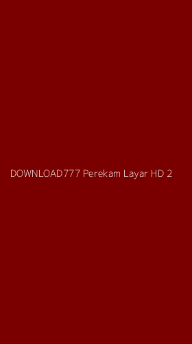 Tampilan Antarmuka Aplikasi Download777 Perekam Layar Hd - 2