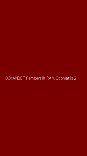 Tampilan Antarmuka Aplikasi Doyanbet Pembersih Ram Otomatis - 2