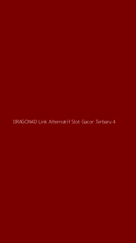 Tampilan Antarmuka Aplikasi Dragon4d Link Alternatif Slot Gacor Terbaru - 4