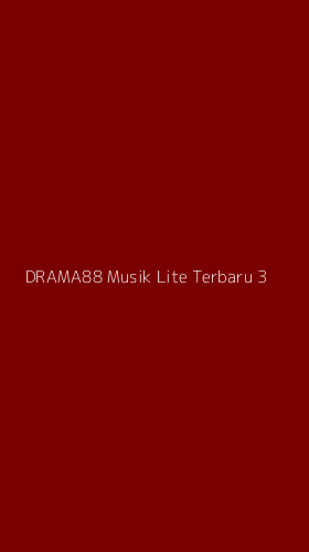 Tampilan Antarmuka Aplikasi Drama88 Musik Lite Terbaru - 3