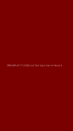 Tampilan Antarmuka Aplikasi Dreamplay77 Login Link Slot Gacor Hari Ini Resmi - 4