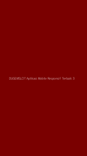 Tampilan Antarmuka Aplikasi Dugemslot Aplikasi Mobile Responsif Terbaik - 3