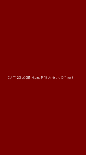 Tampilan Antarmuka Aplikasi Duit123 Login Game Rpg Android Offline - 3