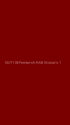 Tampilan Antarmuka Aplikasi Duit138 Pembersih Ram Otomatis - 1
