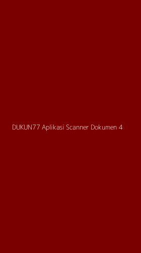 Tampilan Antarmuka Aplikasi Dukun77 Aplikasi Scanner Dokumen - 4