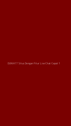 Tampilan Antarmuka Aplikasi Dunia77 Situs Dengan Fitur Live Chat Cepat - 1