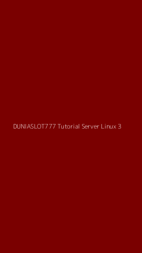 Tampilan Antarmuka Aplikasi Duniaslot777 Tutorial Server Linux - 3