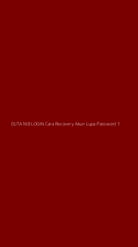 Tampilan Antarmuka Aplikasi Duta168 Login Cara Recovery Akun Lupa Password - 1