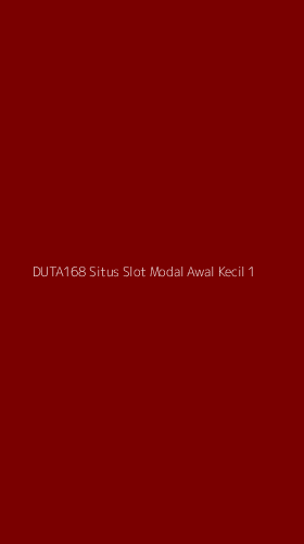 Tampilan Antarmuka Aplikasi Duta168 Situs Slot Modal Awal Kecil - 1