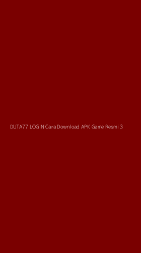Tampilan Antarmuka Aplikasi Duta77 Login Cara Download Apk Game Resmi - 3