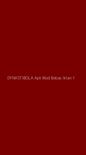 Tampilan Antarmuka Aplikasi Dynastibola Apk Mod Bebas Iklan - 1