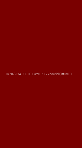 Tampilan Antarmuka Aplikasi Dynasty4dtoto Game Rpg Android Offline - 3