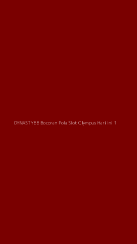 Tampilan Antarmuka Aplikasi Dynasty88 Bocoran Pola Slot Olympus Hari Ini - 1