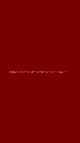 Tampilan Antarmuka Aplikasi Dadu88 Bandar Slot Terbesar Pasti Bayar - 3