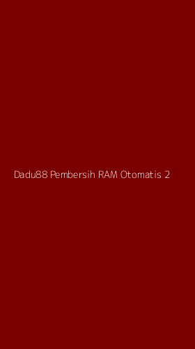 Tampilan Antarmuka Aplikasi Dadu88 Pembersih Ram Otomatis - 2