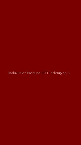 Tampilan Antarmuka Aplikasi Dadukuslot Panduan Seo Terlengkap - 3