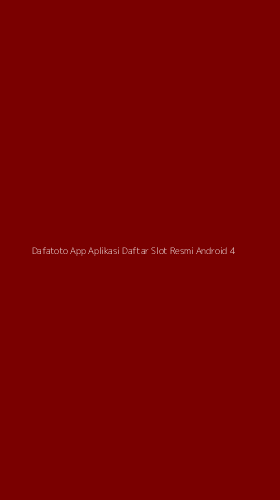 Tampilan Antarmuka Aplikasi Dafatoto App Aplikasi Daftar Slot Resmi Android - 4