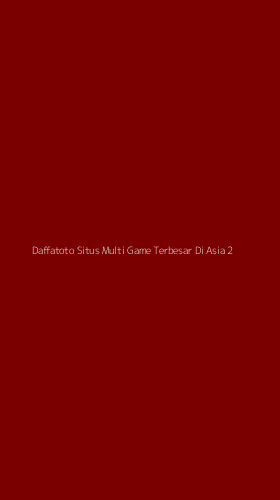 Tampilan Antarmuka Aplikasi Daffatoto Situs Multi Game Terbesar Di Asia - 2